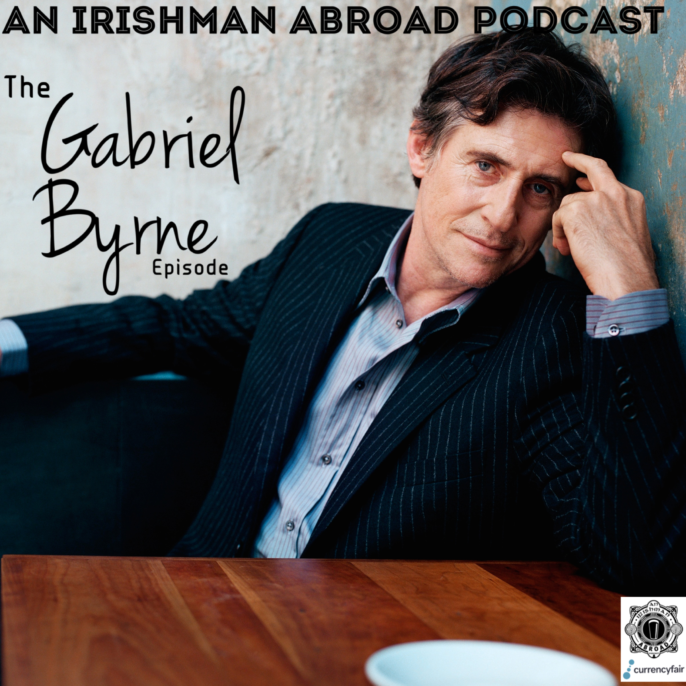 Gabriel Byrne lit the podcast up with his honesty. You'd be a fool not to listen to it.